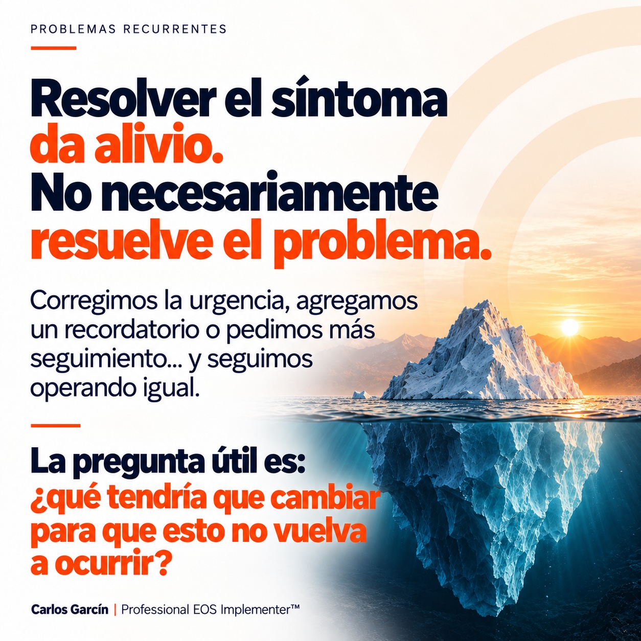Resolver el síntoma da alivio, no necesariamente resuelve el problema: iceberg con la causa bajo la superficie